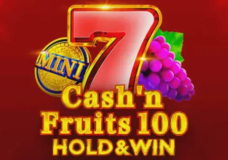 Cash n Fruits 100 Hold And Win 