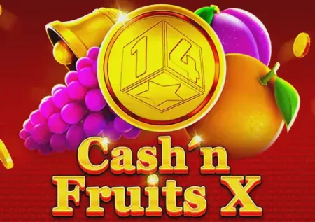 Cash n Fruits X 